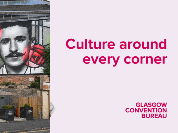 Mural of a dark haired man, with moustache, representing Charles Rennie Mackintosh, surrounded by 3 large art-deco roses. Culture around every corner slogan and Glasgow Convention Bureau logo.