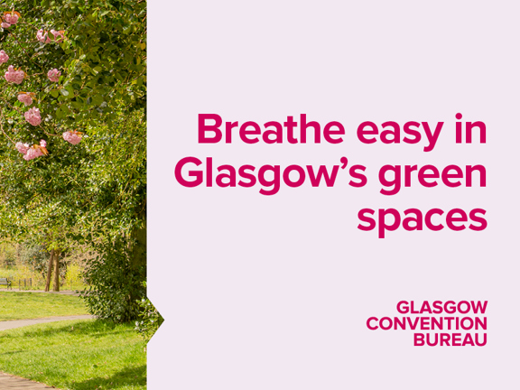 Person walking away on a path in a park, surrounded by trees in bloom. Breathe Easy in Glasgow's Green Spaces slogan and Glasgow Convention Bureau logo.