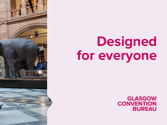 Wheelchair user admiring exhibit of a large elephant in a museum. Designed for everyone slogan and Glasgow Convention Bureau logo.